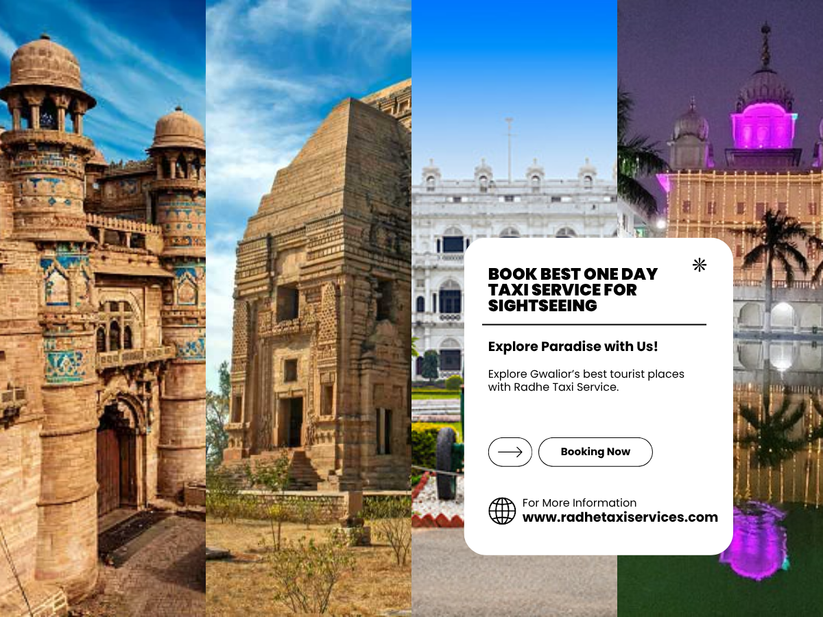 Tourist Places in Gwalior – Book Best One Day Taxi Service